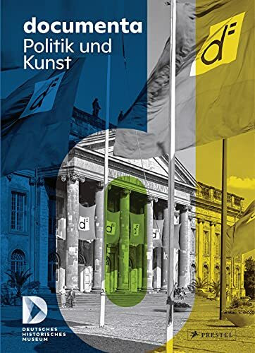 documenta. Politik und Kunst