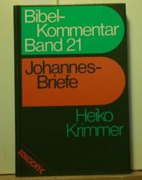Bibelkommentar, Band 21: Johannes-Briefe