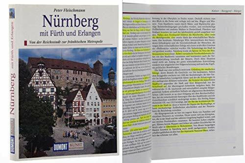 Nürnberg mit Fürth und Erlangen. Von der Reichsstadt zur fränkischen Metropole (Kunst- Reiseführer)