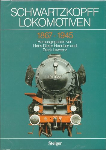 Schwartzkopff Lokomotiven 1867 - 1945