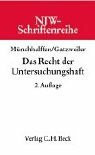 NJW-Schriftenreihe (Schriftenreihe der Neuen Juristischen Wochenschrift), H.30, Das Recht der Untersuchungshaft