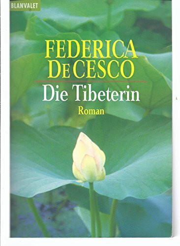 Die Tibeterin: Roman