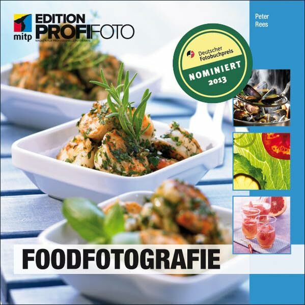 Foodfotografie (mitp Edition ProfiFoto)