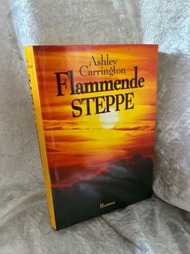 Flammende Steppe: Roman (Knaur Taschenbücher. Romane, Erzählungen)