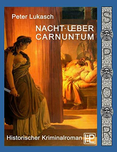 Nacht über Carnuntum (Ein Fall für Spurius Pomponius)