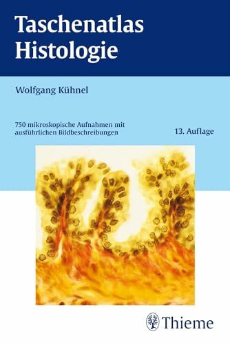 Taschenatlas Histologie: 750 mikroskopische Aufnahmen mit ausführlichen Bildbeschreibungen