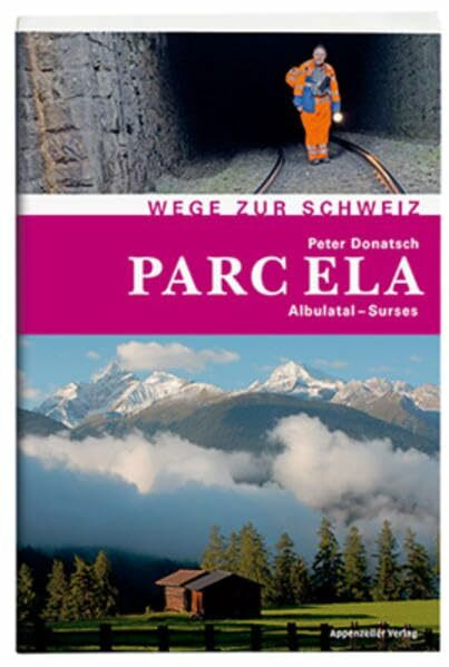 Parc Ela: Wege zur Schweiz