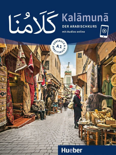 Kalāmunā A1: Der Arabischkurs / Kursbuch und Arbeitsbuch mit Audios online