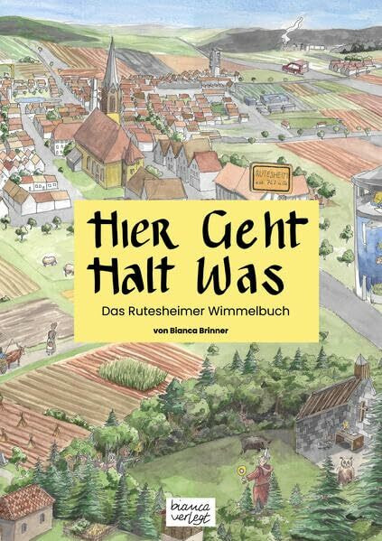 Hier geht halt was: Das Rutesheimer Wimmelbuch