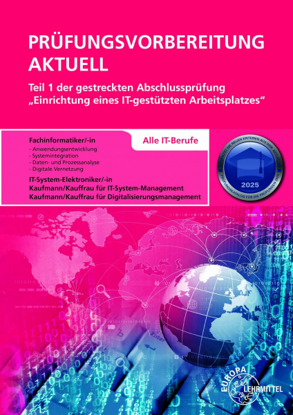 Prüfungsvorbereitung aktuell Teil 1 der gestreckten Abschlussprüfung: Einrichtung eines IT-gestützten Arbeitsplatzes - Alle IT-Berufe