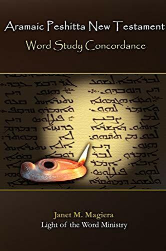 Light Of The Word Ministry Aramaic Peshitta New Testament Word Study Concordance