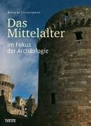 Das Mittelalter im Fokus der Archäologie