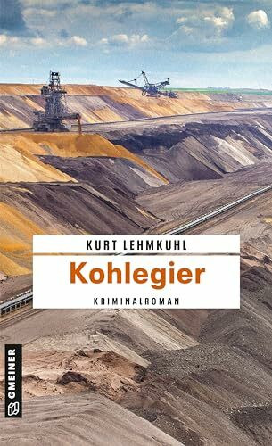 Kohlegier: Kriminalroman (Kriminalromane im GMEINER-Verlag) (Kommissar Böhnke und Rechtsanwalt Grundler)