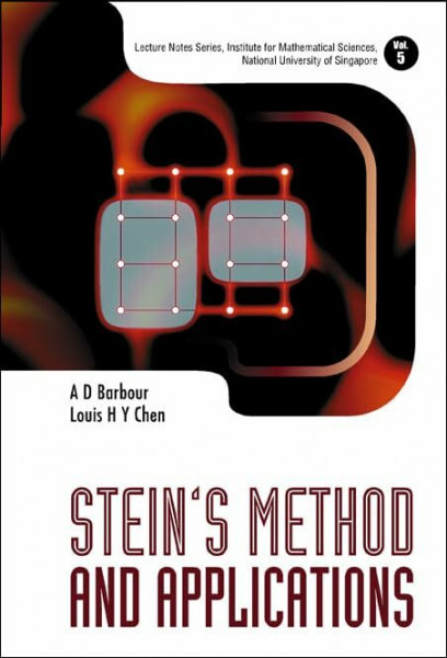 Stein's Method And Applications (Lecture Notes Series, Institute for Mathematical Sciences, National University of Singapore, Band 5)