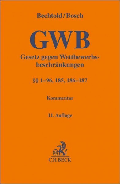 Gesetz gegen Wettbewerbsbeschränkungen: (§§ 1-96, 185, 186-187) (Gelbe Erläuterungsbücher)