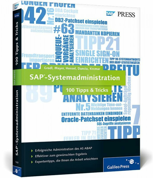 SAP-Systemadministration - 100 Tipps u. Tricks: Erfolgreiche Administration des AS ABAP. Effektiver zum gewünschten Ergebnis. Expertentipps, die Ihnen die Arbeit erleichtern (SAP PRESS)