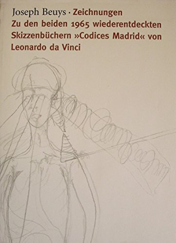 Joseph Beuys. Zeichnungen: Zu den beiden 1965 wiederentdeckten Skizzenbücher "Codices Madrid" von Leonardo da Vinci. Amerikanische Ausgabe
