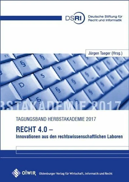 Recht 4.0 - Innovationen aus den rechtswissenschaftlichen Laboren