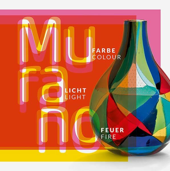 Murano: Farbe Licht Feuer