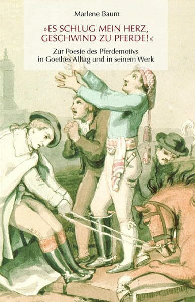 "Es schlug mein Herz, geschwind zu Pferde!": Zur Poesie des Pferdemotivs in Goethes Alltag und in seinem Werk (Palmbaum Texte. Kulturgeschichte)