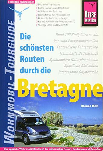 Reise Know-How Wohnmobil-Tourguide Bretagne: Die schönsten Routen