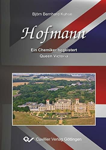 Hofmann: Ein Chemiker begeistert Queen Victoria