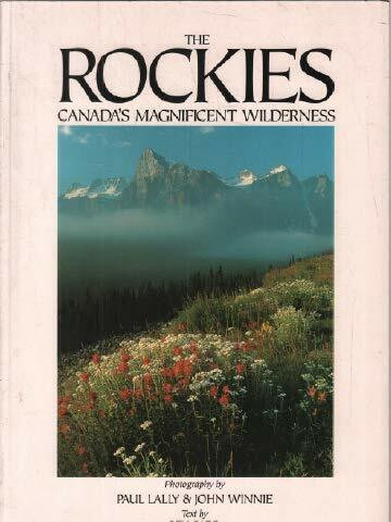 The Rockies : Canada's Magnificent Wilderness