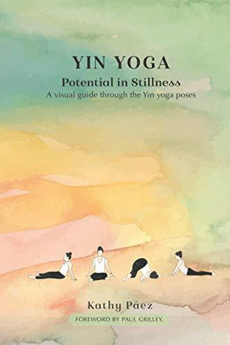 Yin Yoga: Potential In stillness