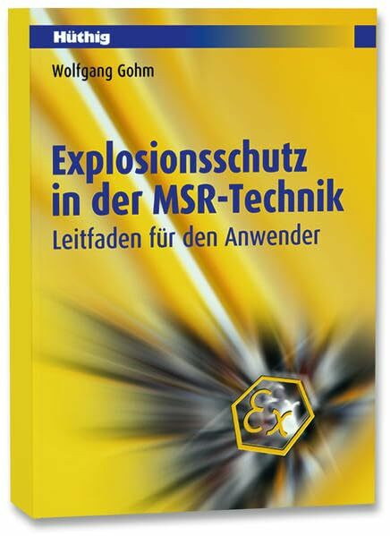 Explosionsschutz in der MSR-Technik: Leitfaden für den Anwender