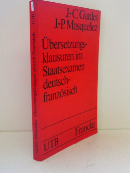 Übersetzungsklausuren im Staatsexamen deutsch-französisch. (UTB S (Small-Format): Uni-Taschenbücher)