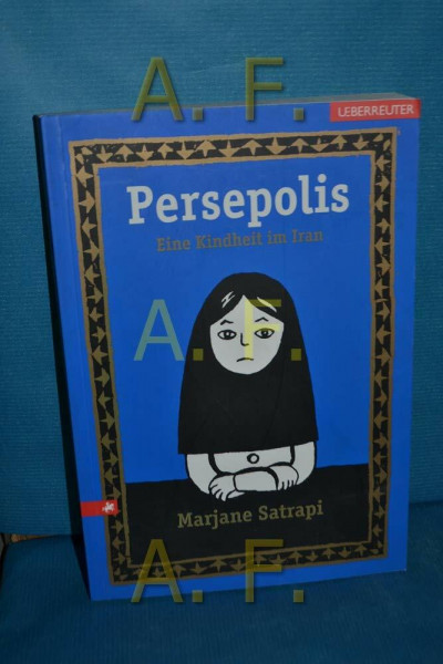 Persepolis - Eine Kindheit im Iran: Eine Kindheit im Iran. Nominiert für den Max-und-Moritz-Preis, Kategorie Beste deutschsprachige Comic-Publikation, ... 2004. Ausgezeichnet als Comic des Jahres 2004