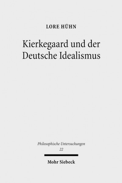 Kierkegaard und der Deutsche Idealismus