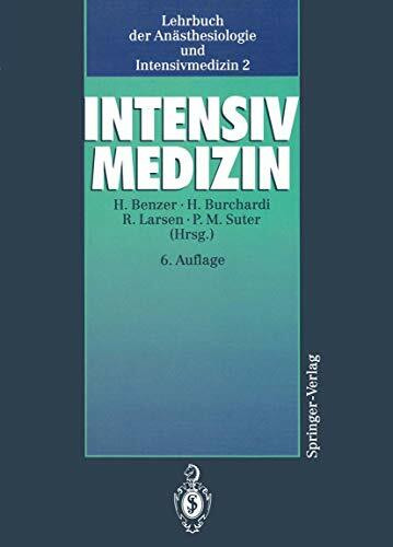 Lehrbuch der Anästhesiologie und Intensivmedizin: Band 2: Intensivmedizin