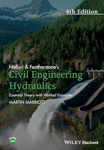 Nalluri And Featherstone's Civil Engineering Hydraulics: Essential Theory with Worked Examples