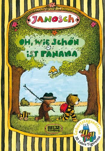 Oh, wie schön ist Panama: Die Geschichte, wie der kleine Tiger und der kleine Bär nach Panama reisen