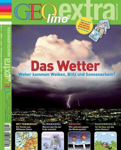 GEOlino Extra / Das Wetter: Woher kommen Wolken, Blitz und Sonnenschein?