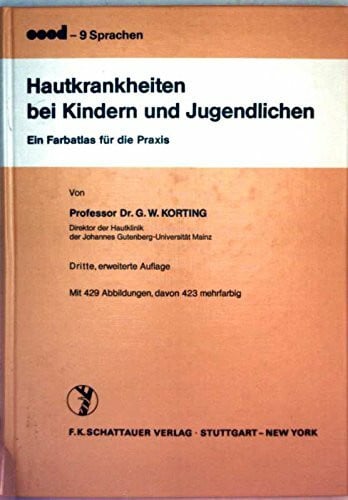 Hautkrankheiten bei Kindern und Jugendlichen: Ein Farbatlas für die Praxis