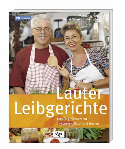 Lauter Leibgerichte. Das Begleitbuch zur ServiceZeit Essen und Trinken
