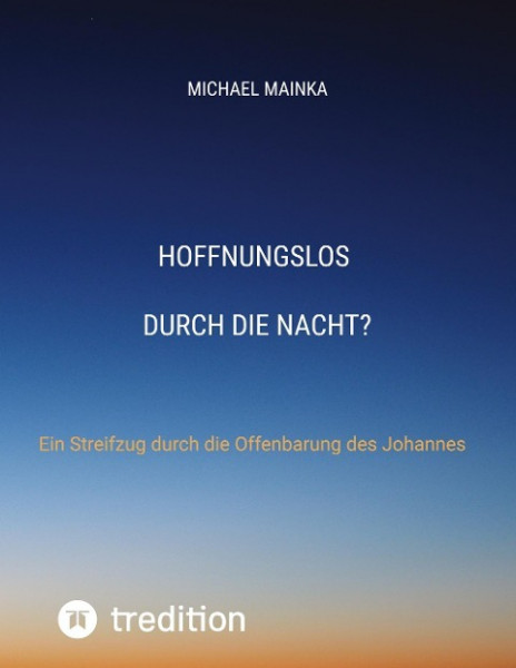 Hoffnungslos durch die Nacht?