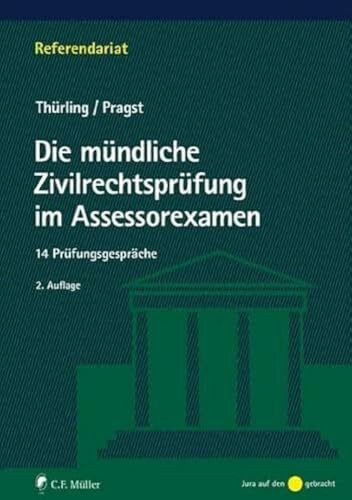 Die mündliche Zivilrechtsprüfung im Assessorexamen: 14 Prüfungsgespräche (Referendariat)
