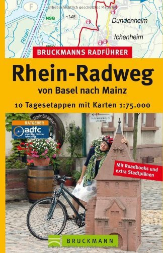 Rhein-Radweg Basel nach Mainz (Bruckmanns Radführer): 15 Tagesetappen mit Karten 1:75.000