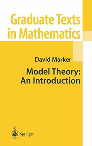 Model Theory : An Introduction (Graduate Texts in Mathematics (217), Band 217)