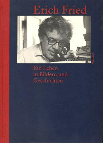 Erich Fried. Ein Leben in Bildern und Geschichten