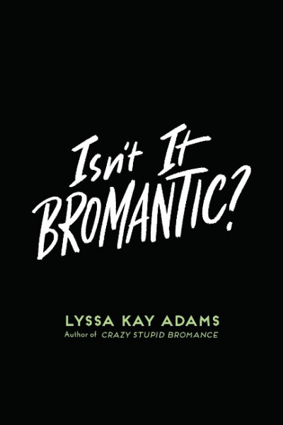 Isn't It Bromantic?