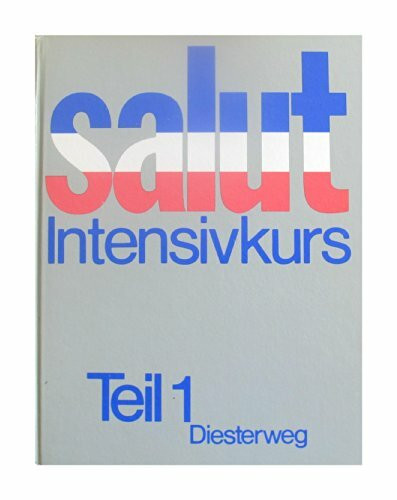 Salut: Französisches Unterrichtswerk. Intensivkurs, Teil 1: Schülerbuch