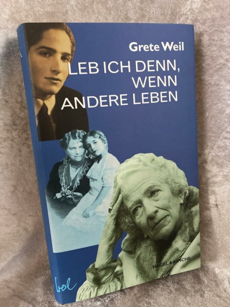 Leb ich denn, wenn andere leben: Autobiographie