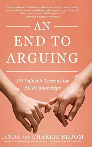 An End to Arguing: 101 Valuable Lessons for All Relationships