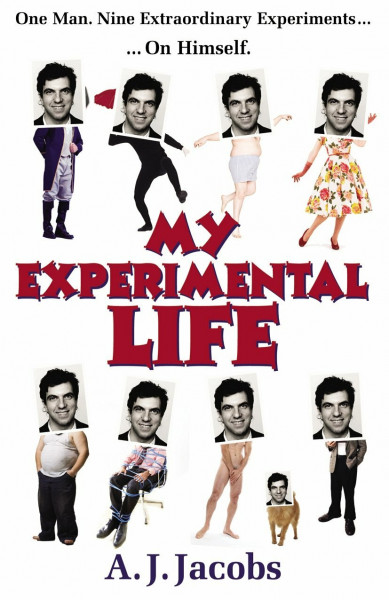 My Experimental Life: One Man. Nine Extraordinary Experiments... On Himself.