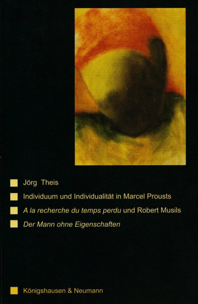 Individuum und Individualität in Marcels Prousts 'A la recherche du temps perdu' und Robert Musils 'Der Mann ohne Eigen.