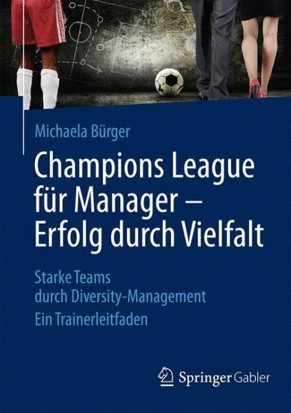 Champions League für Manager - Erfolg durch Vielfalt